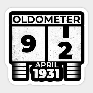 Oldometer 92 Years Old Born In April 1931 Sticker